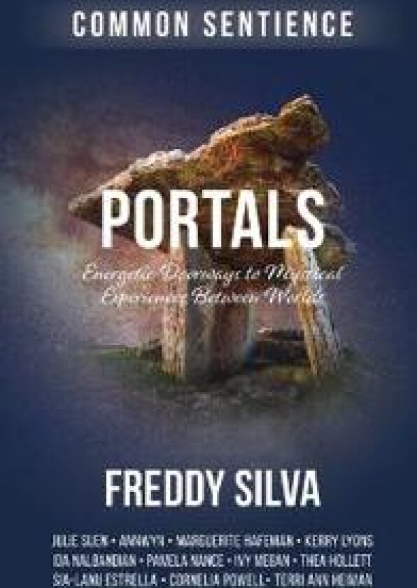 Portals: Energetic Doorways to Mystical Experiences Between Worlds
