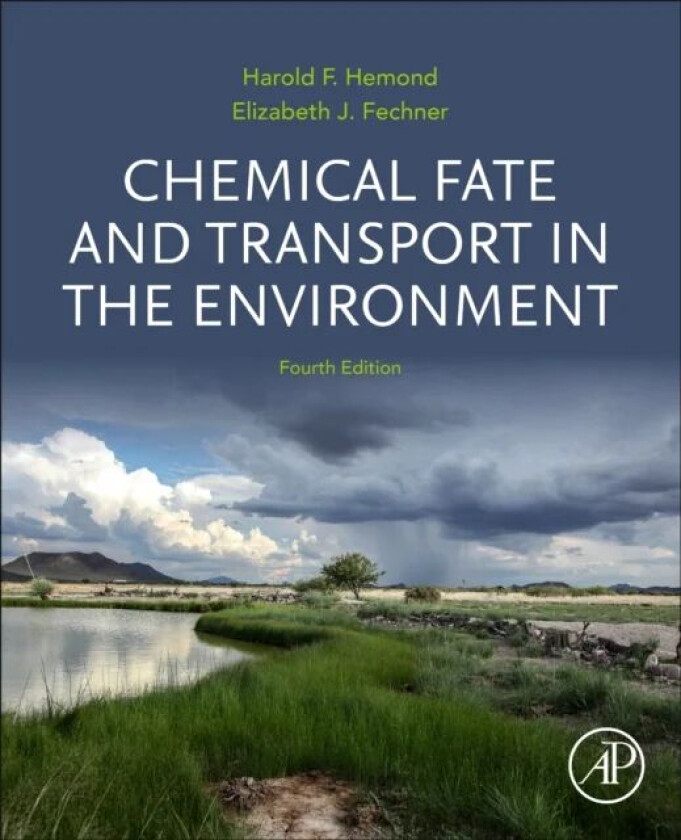 Chemical Fate and Transport in the Environment av Harold F. (Professor of Civil and Environmental Engineering Massachusetts Institute of Technology Ca