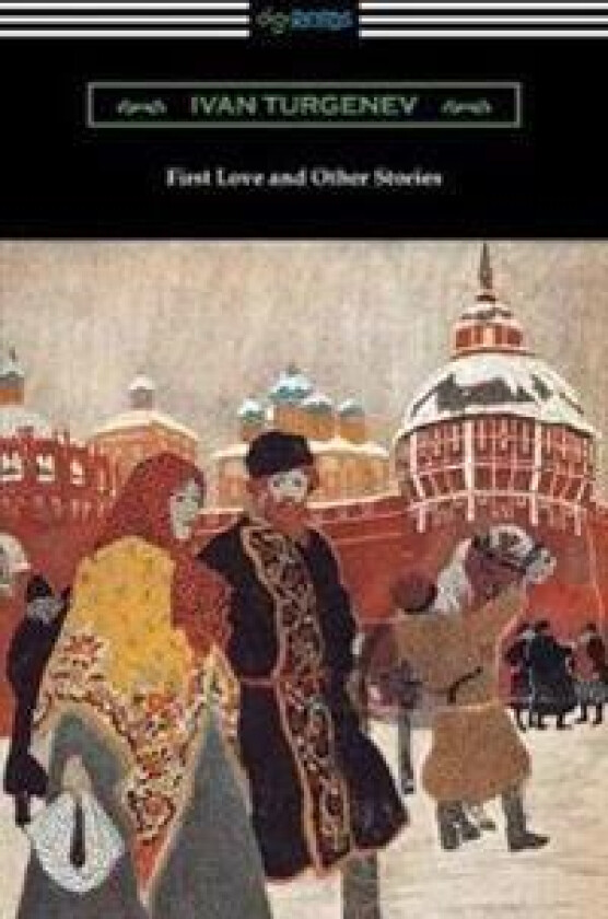 First Love And Other Stories