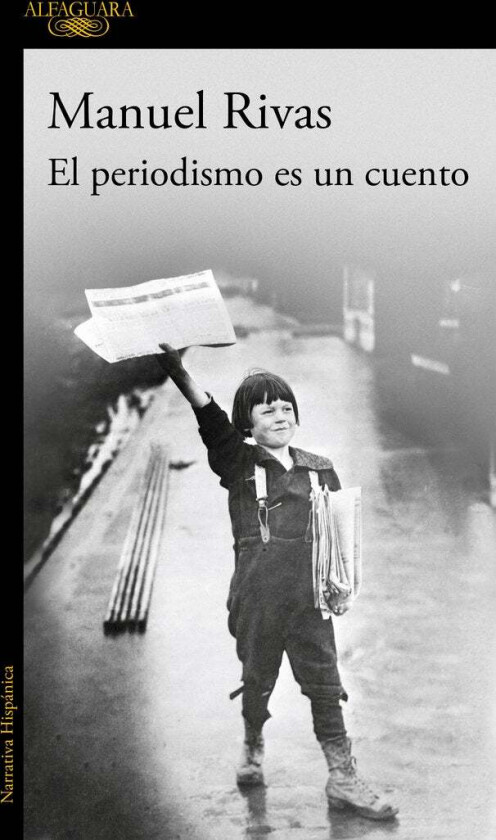 El periodismo es un cuento av Manuel Rivas