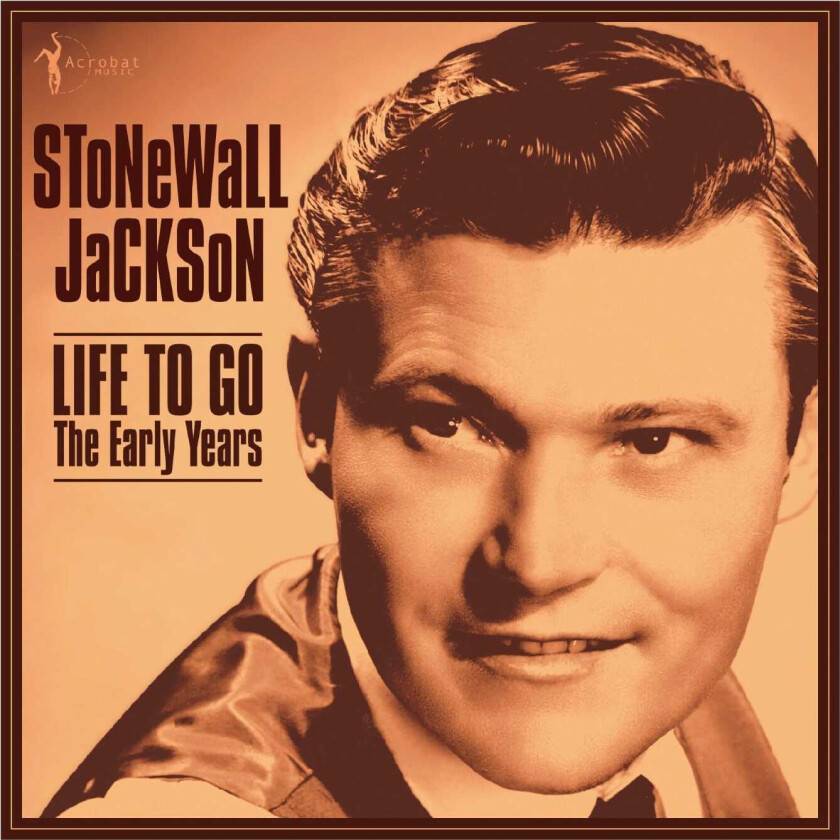 Stonewall Jackson Life To Go: The Early Years 195862 LP/Vinyl
