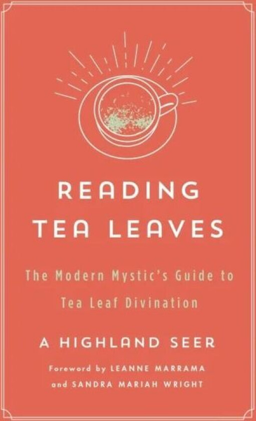 Reading Tea Leaves av A Highland Seer