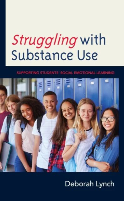 Struggling with Substance Use av Deborah Lynch
