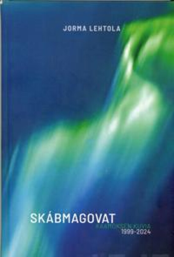 Skábmagovat - Kaamoksen kuvia 1999-2024