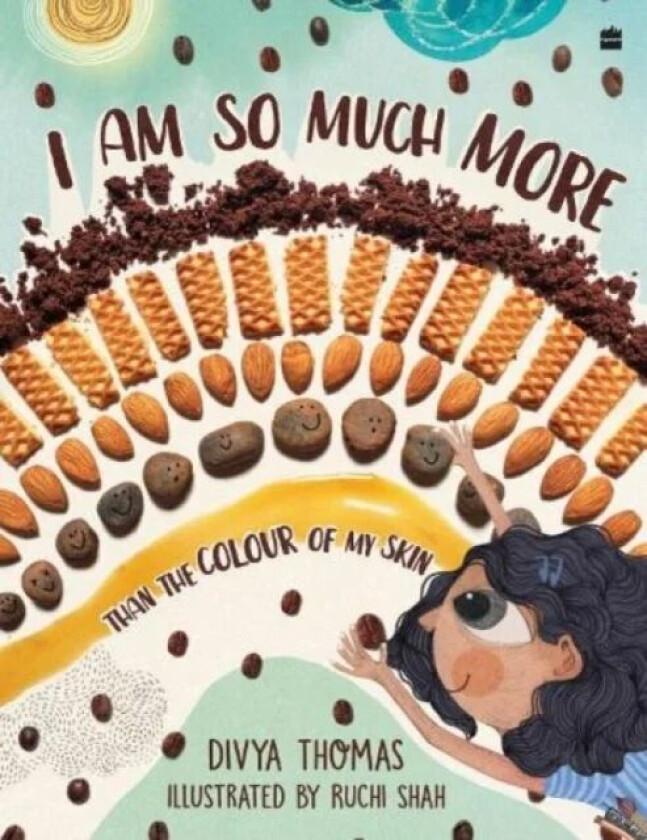 I Am So Much More Than The Colour Of My Skin av Divya Thomas