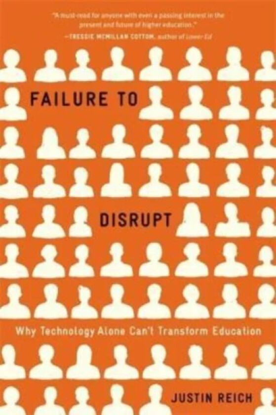 Failure to Disrupt av Justin Reich