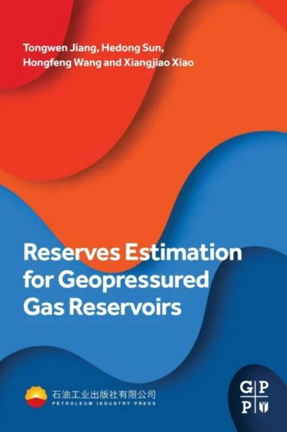 Reserves Estimation for Geopressured Gas Reservoirs av Tongwen (Engineer Tarim Oilfield Company China) Jiang, Hedong (Research Engineer Research Insti