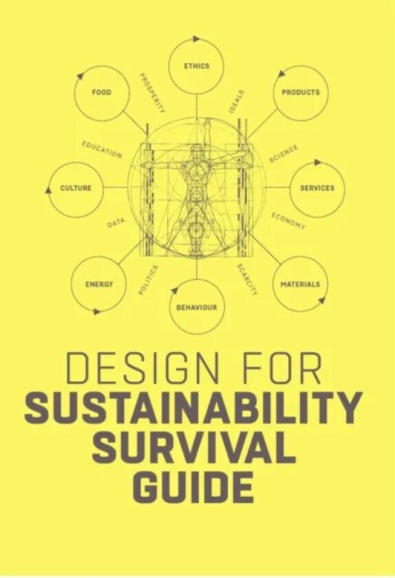 Design for Sustainability Survival Guide av Conny Bakker, Ed van Hinte, Yvo Zijlstra