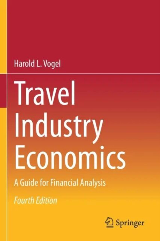 Travel Industry Economics av Harold L. Vogel