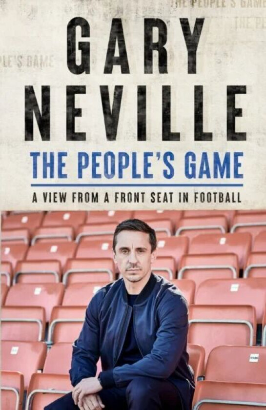 The People's Game: How to Save Football av Gary Neville