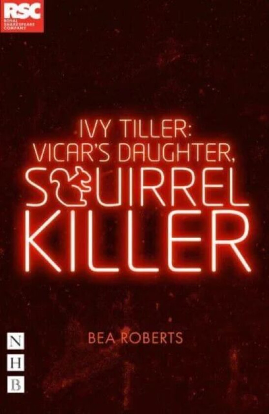 Ivy Tiller: Vicar's Daughter, Squirrel Killer av Bea Roberts