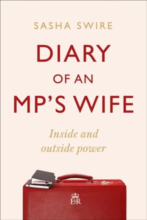 Diary of an MP's Wife av Sasha Swire