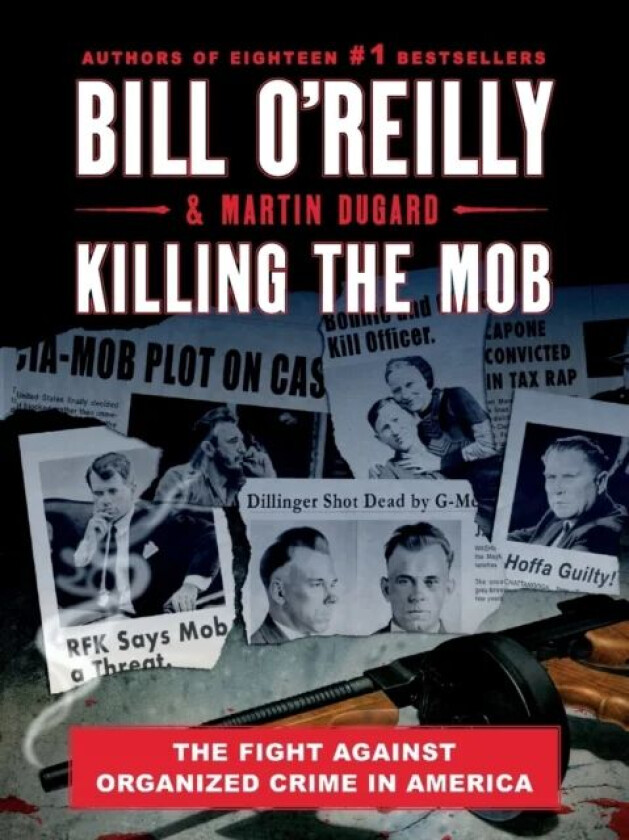 Killing the Mob av Bill O'Reilly, Martin Dugard