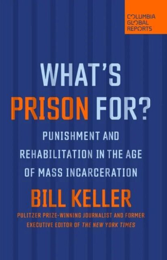 What's Prison For? av Bill Keller