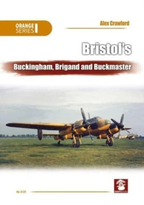Bristol'S Buckingham, Brigand and Buckmaster av Alex Crawford, John Smith