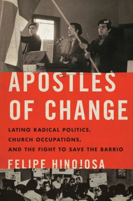 Apostles of Change av Felipe Hinojosa