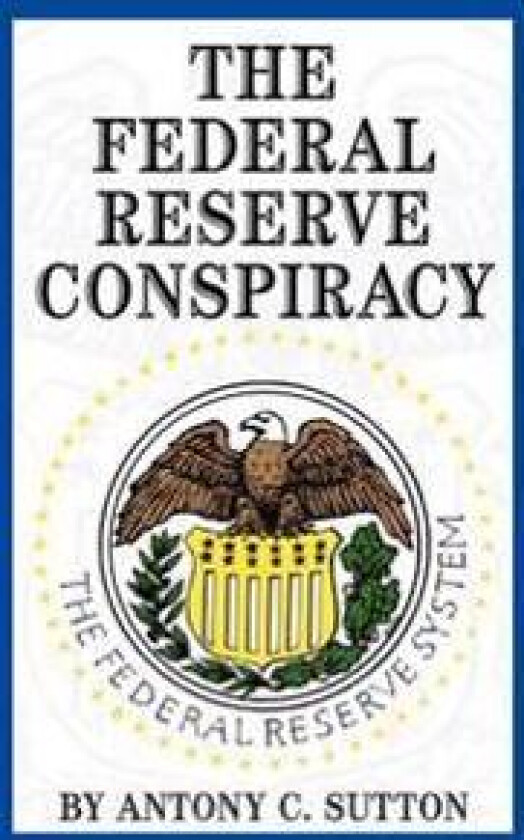 The Federal Reserve Conspiracy
