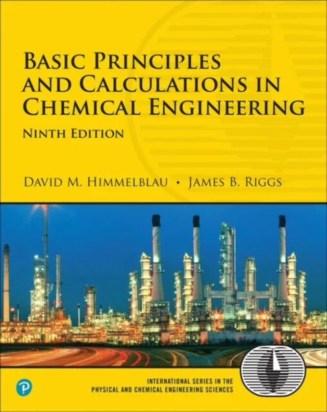 Basic Principles and Calculations in Chemical Engineering av David Himmelblau, James Riggs