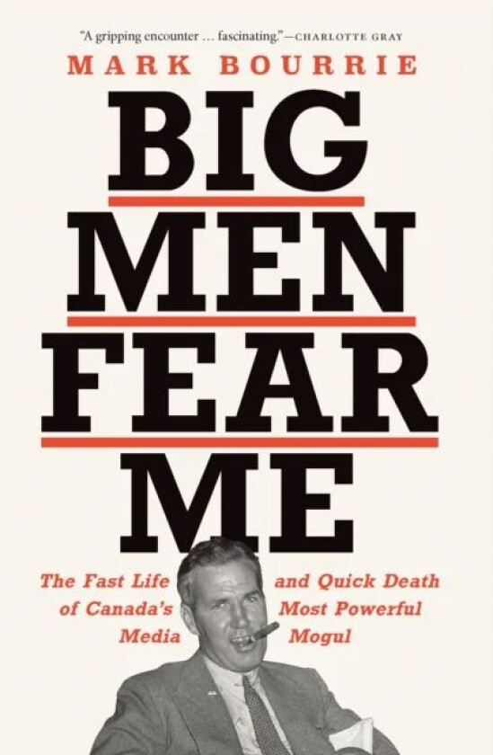 Big Men Fear Me av Mark Bourrie
