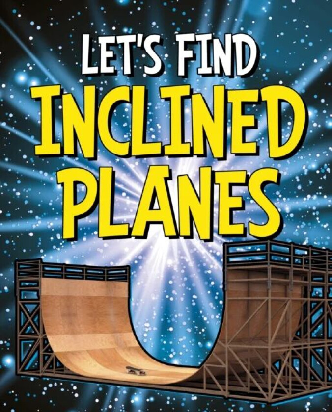 Let's Find Inclined Planes av Wiley Blevins
