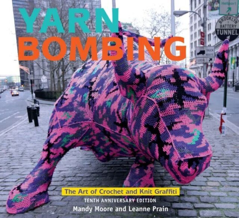 Yarn Bombing av Mandy Moore, Leanne Prain