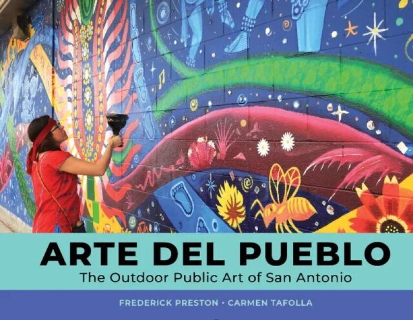 Arte del Pueblo av Frederick Preston, Carmen Tafolla