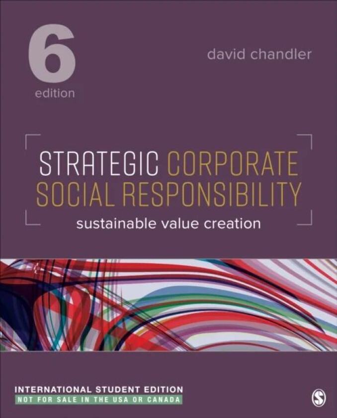 Strategic Corporate Social Responsibility - International Student Edition av David Chandler