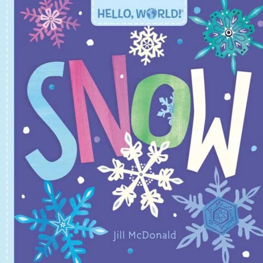 Hello, World! Snow av Jill McDonald