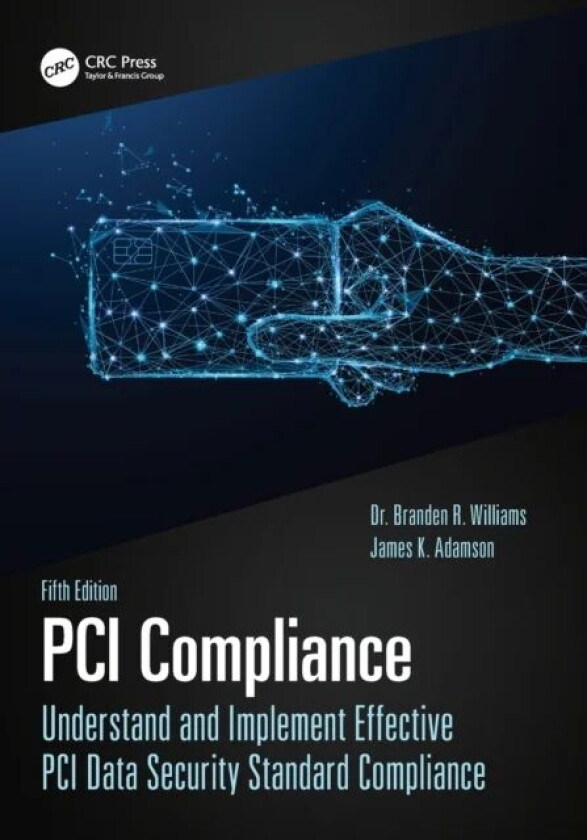 PCI Compliance av Branden (CISSP and CISM) Williams, James Adamson