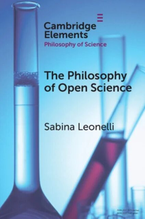 Philosophy of Open Science av Sabina (University of Exeter) Leonelli