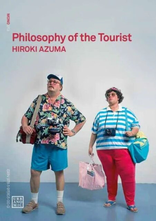 Philosophy of the Tourist av Hiroki Azuma