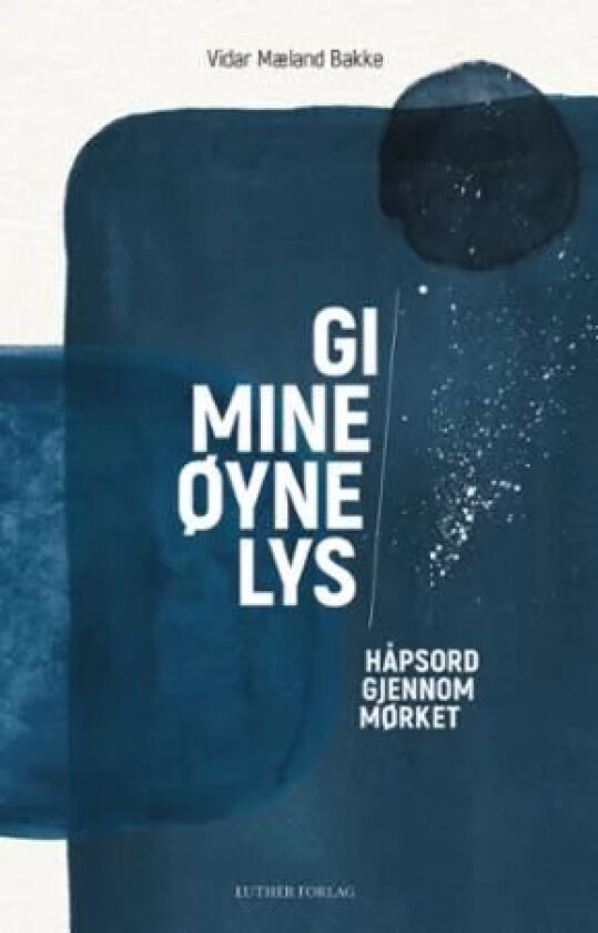 Gi mine øyne lys av Vidar Mæland Bakke