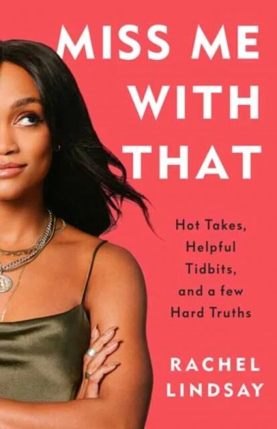 Miss Me with That av Rachel Lindsay