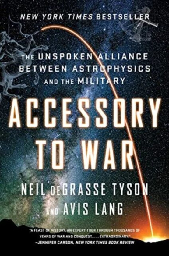 Accessory to War av Neil (American Museum of Natural History) deGrasse Tyson, Avis Lang