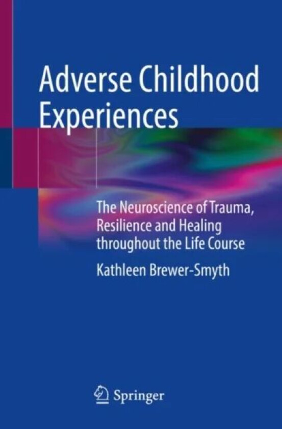 Adverse Childhood Experiences av Kathleen Brewer-Smyth