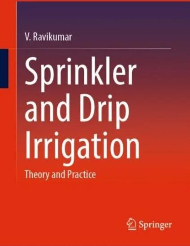 Sprinkler and Drip Irrigation av V. Ravikumar