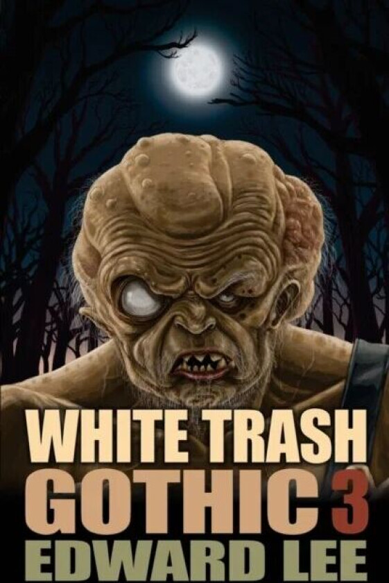 White Trash Gothic 3 av Edward Lee