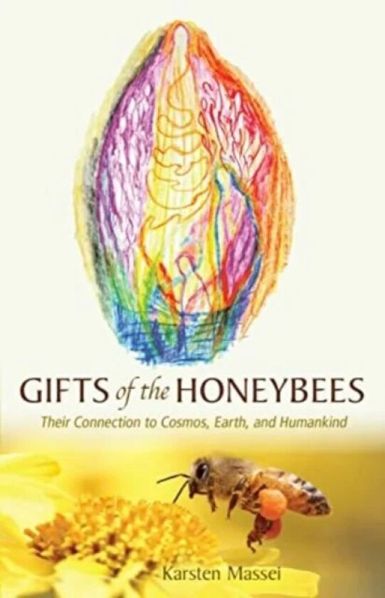Gifts of the Honeybees av Karsten Massei