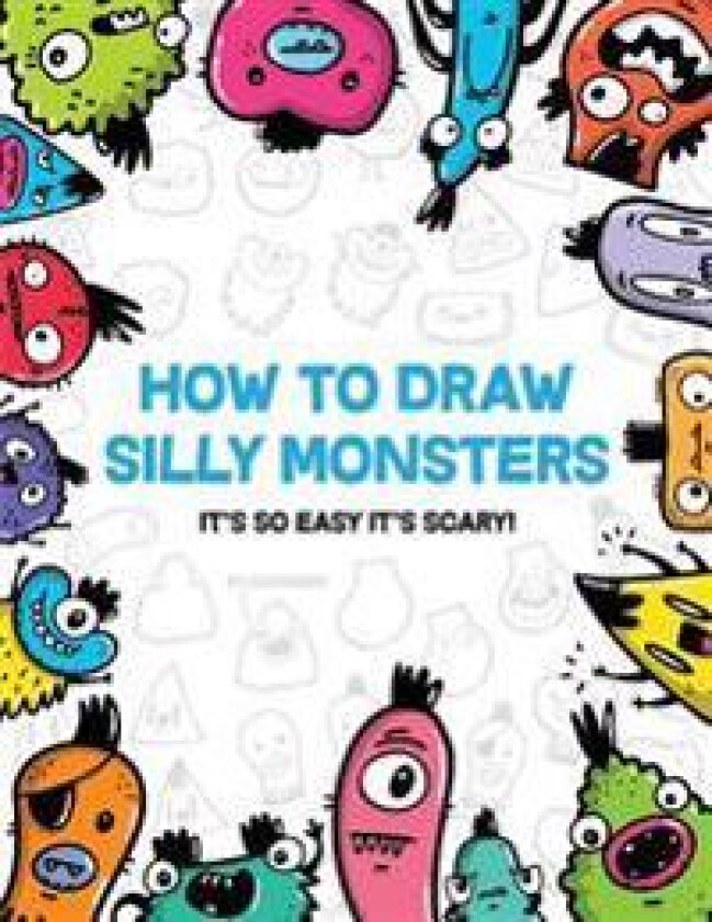 How to Draw Silly Monsters