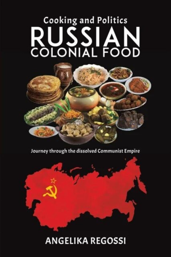 Russian Colonial Food av Angelika Regossi