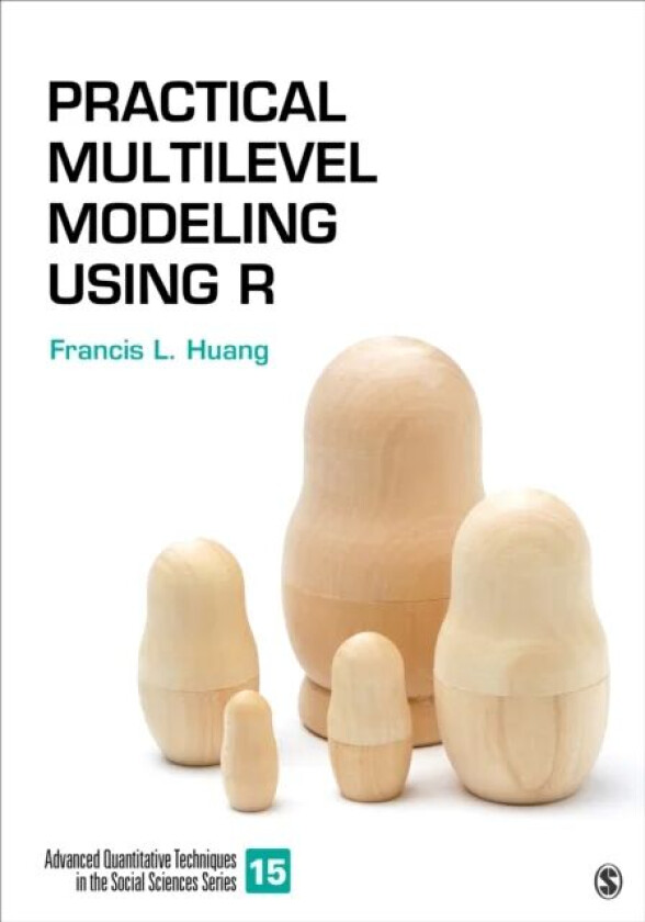 Practical Multilevel Modeling Using R av Francis L. Huang
