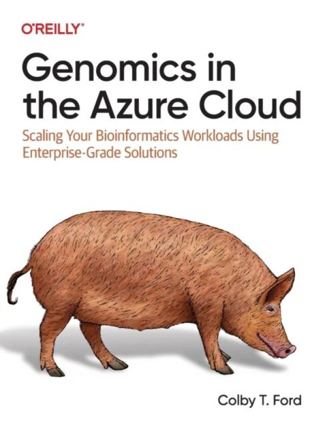 Genomics in the Azure Cloud av Colby T. Ford