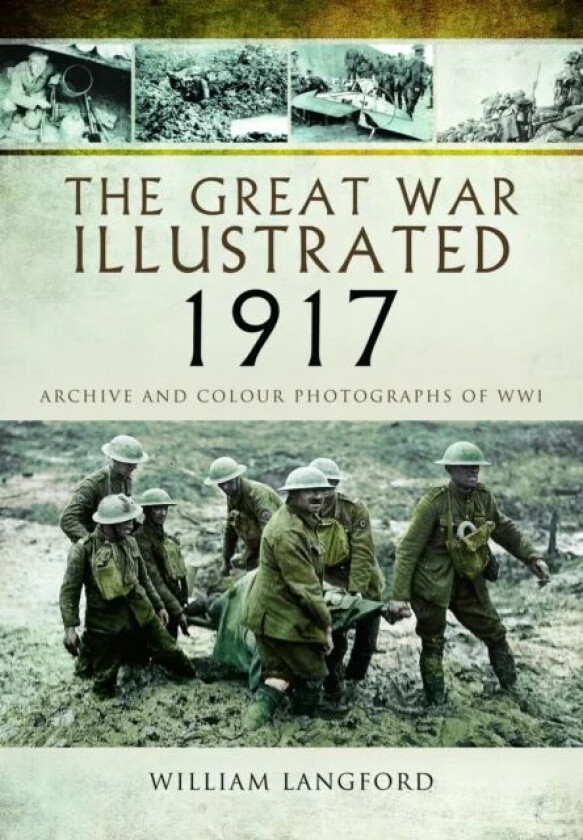 The Great War Illustrated 1917 av William Langford