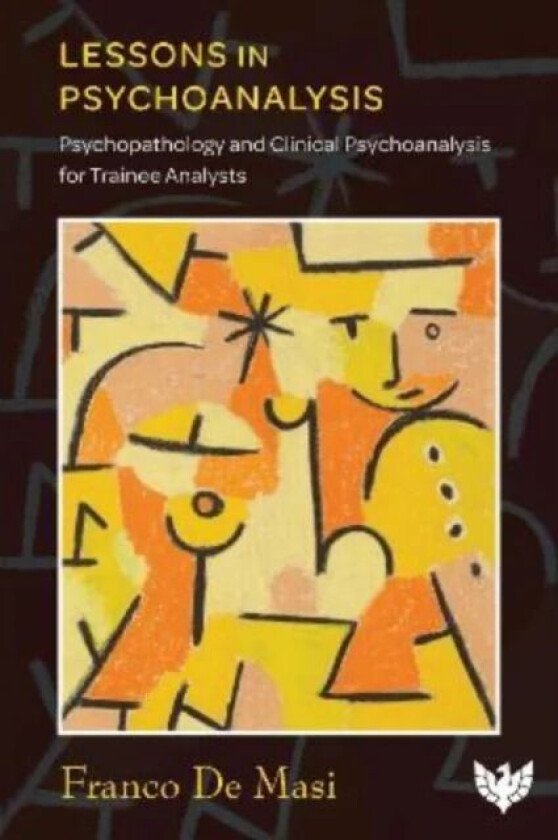 Lessons in Psychoanalysis av Franco De Masi