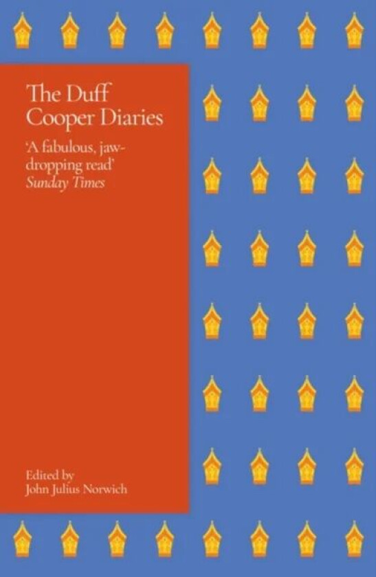 The Duff Cooper Diaries av Lord John Julius Norwich