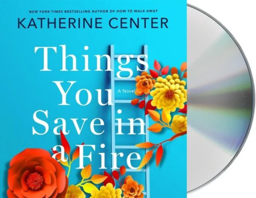 Things You Save in a Fire av Katherine Center