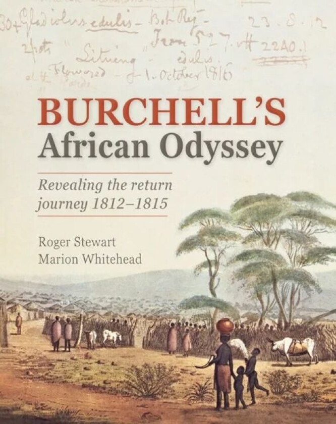 Burchell¿s African Odyssey av Roger Stewart, Marion Whitehead