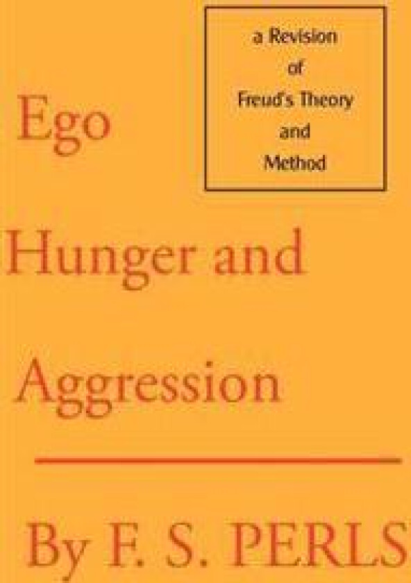 Ego, Hunger and Aggression