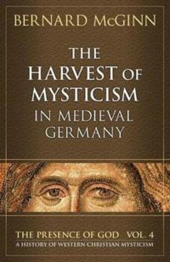 Harvest of Mysticism in Medieval Germany