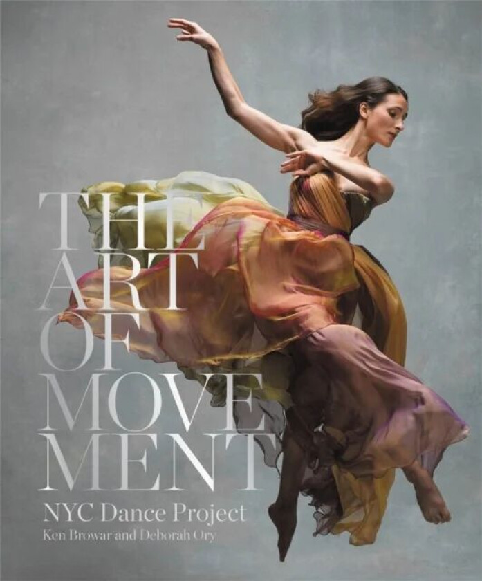 The Art Of Movement av Ken Browar, Deborah Ory